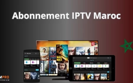 Abonnement IPTV Maroc 2025 : Les Avantages Cachés Qui Vont Révolutionner Votre Expérience