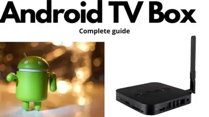 Turn Any Regular TV Into a Smart TV with Android Box